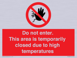 Do not enter. This area is temporarily closed due to high temperatures